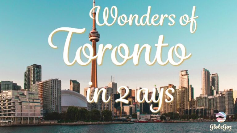 48 Hours in Toronto, Canada: A Whirlwind Adventure of Icons & Surprises. Must-See Attractions.