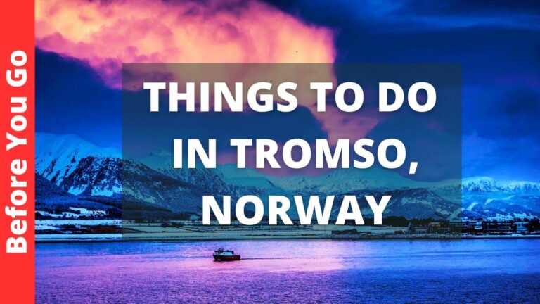 Tromso Norway Travel Guide: 14 BEST Things To Do In Tromsø