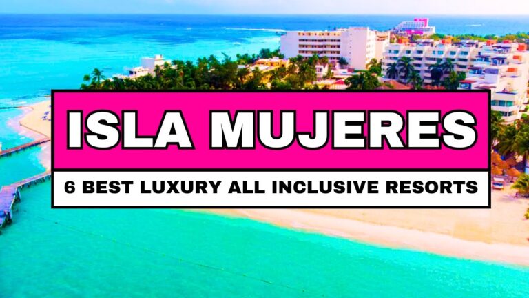 Top 6 Best Luxury All-Inclusive Resorts in Isla Mujeres