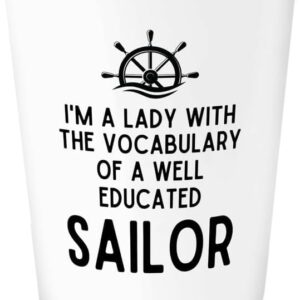 Sailor Shot Glass 1.5oz - I Am The Lady - Sailor Boating Gift Captain Navigation Marine Shipmate Deckhand Nautikal Oceanic Seafarer Naval