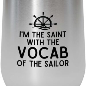 Sailor Silver Edition Wine Tumbler 12oz - I Am The Saint - Sailor Boating Gift Captain Navigation Marine Shipmate Deckhand Nautikal Oceanic Seafarer Naval