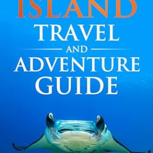 The Big Island Travel and Adventure Guide: The Ultimate Shortcut to Thrills, Beauty, Culture, and Authentic Experiences (Travel and Adventure Guides)
