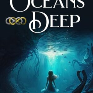Oceans Deep: A Christian Fiction Adventure (The Milana Legends)