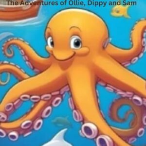 Ocean Heroes: The Adventures of Ollie, Dippy, and Sam