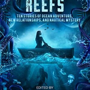 Farther Reefs: Ten Stories of Ocean Adventure, New Relationships, and Nautical Mystery (Worlds Apart: A Universe of Sapphic Science Fiction and Fantasy Book 2)