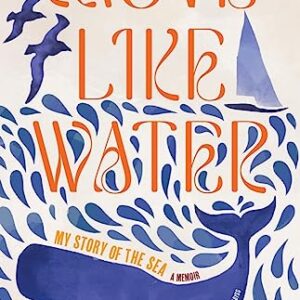 Move Like Water: My Story of the Sea