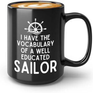 Sailor Coffee Mug 15oz Black - Educated Sailor - Sailor Boating Gift Captain Navigation Marine Shipmate Deckhand Nautikal Oceanic Seafarer Naval