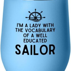 Sailor Blue Edition Wine Tumbler 12oz - I Am The Lady - Sailor Boating Gift Captain Navigation Marine Shipmate Deckhand Nautikal Oceanic Seafarer Naval