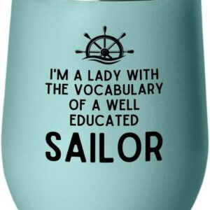 Sailor Teal Edition Wine Tumbler 12oz - I Am The Lady - Sailor Boating Gift Captain Navigation Marine Shipmate Deckhand Nautikal Oceanic Seafarer Naval