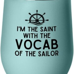 Sailor Teal Edition Wine Tumbler 12oz - I Am The Saint - Sailor Boating Gift Captain Navigation Marine Shipmate Deckhand Nautikal Oceanic Seafarer Naval